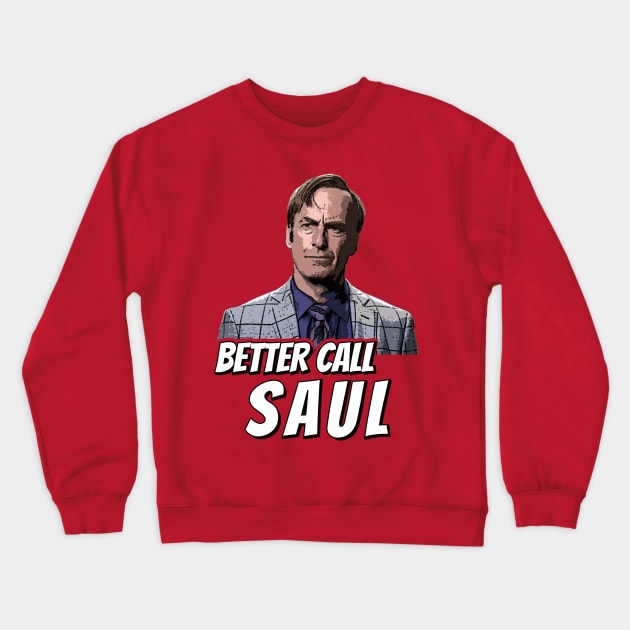 Better Call Saul Crewneck Sweatshirt by Stevendan